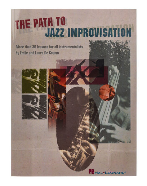 The Path To Jazz Improvisation Hal Leonard