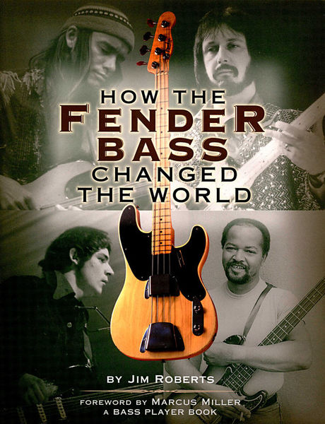 How The Fender Bass Changed Backbeat Books