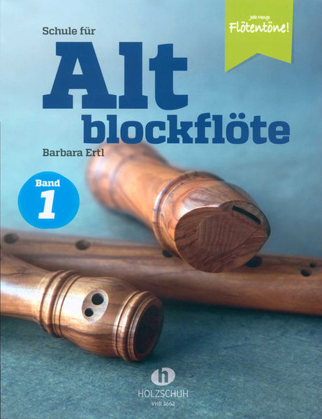 Schule für Altblockfl?te 1 Holzschuh Verlag