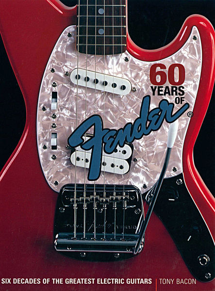 60 Years Of Fender Backbeat Books
